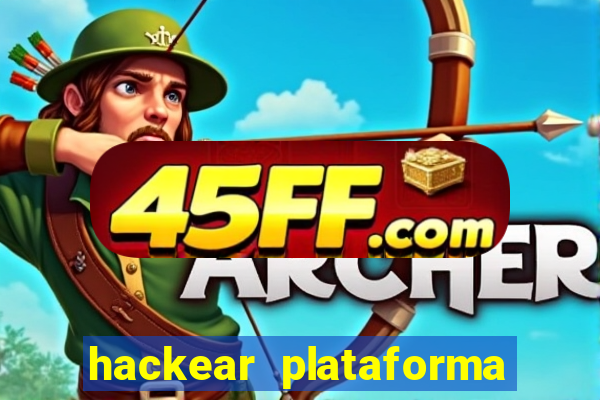 hackear plataforma de jogos